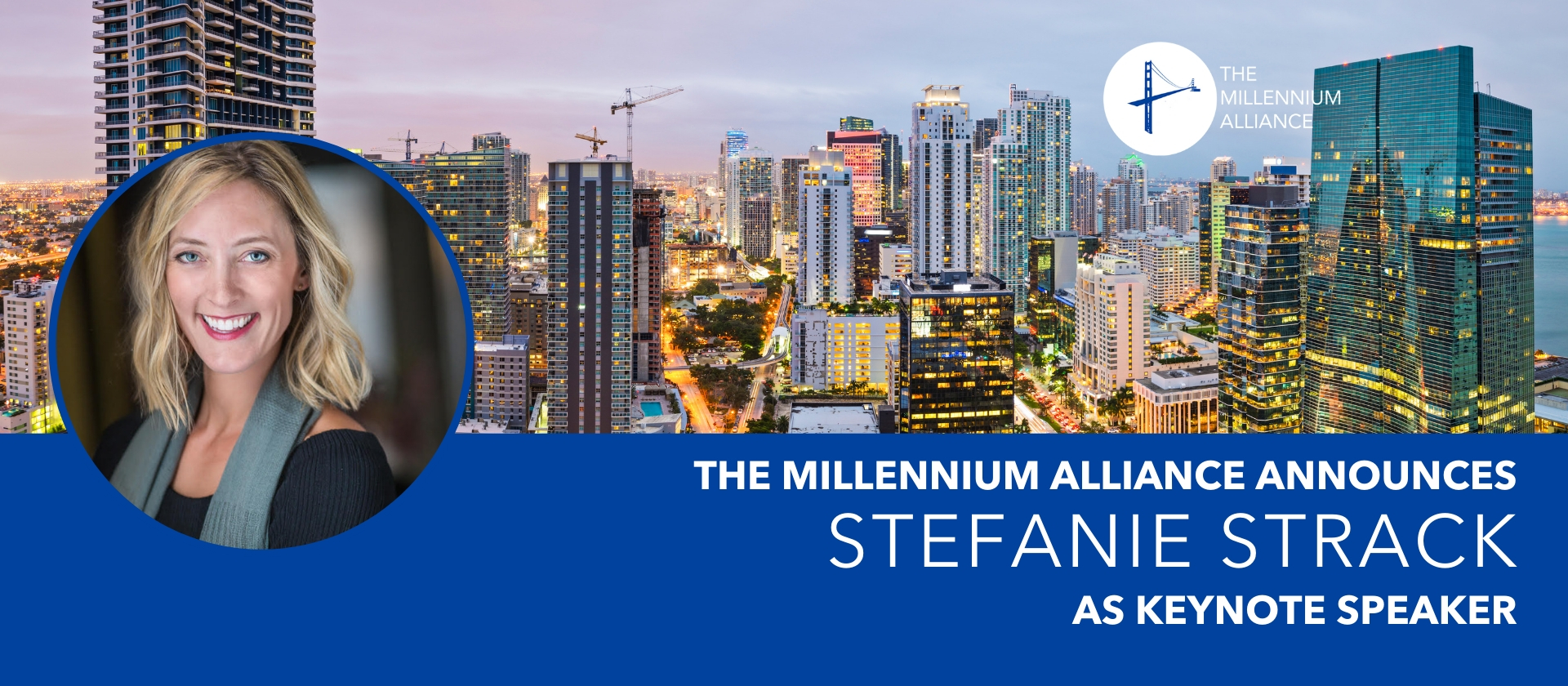 Stephanie Strack Millennium Alliance Keynote Speaker Announcement