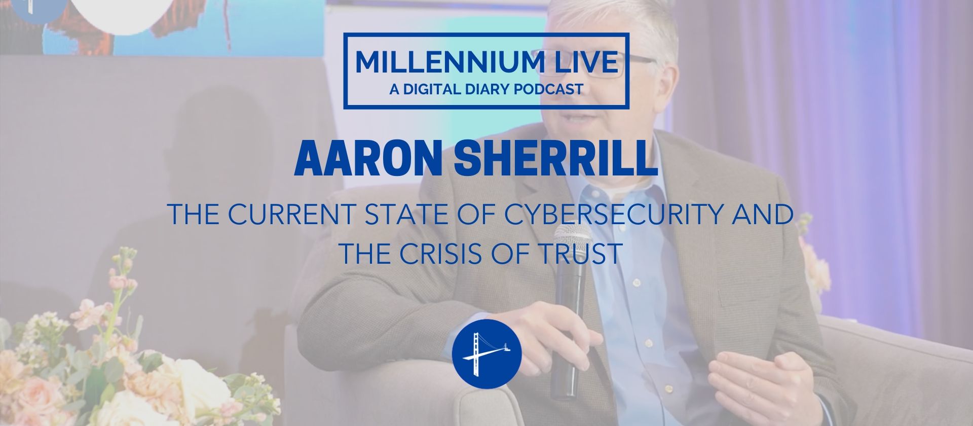 Aaron Sherrill Cybersecurity Podcast Millennium Alliance