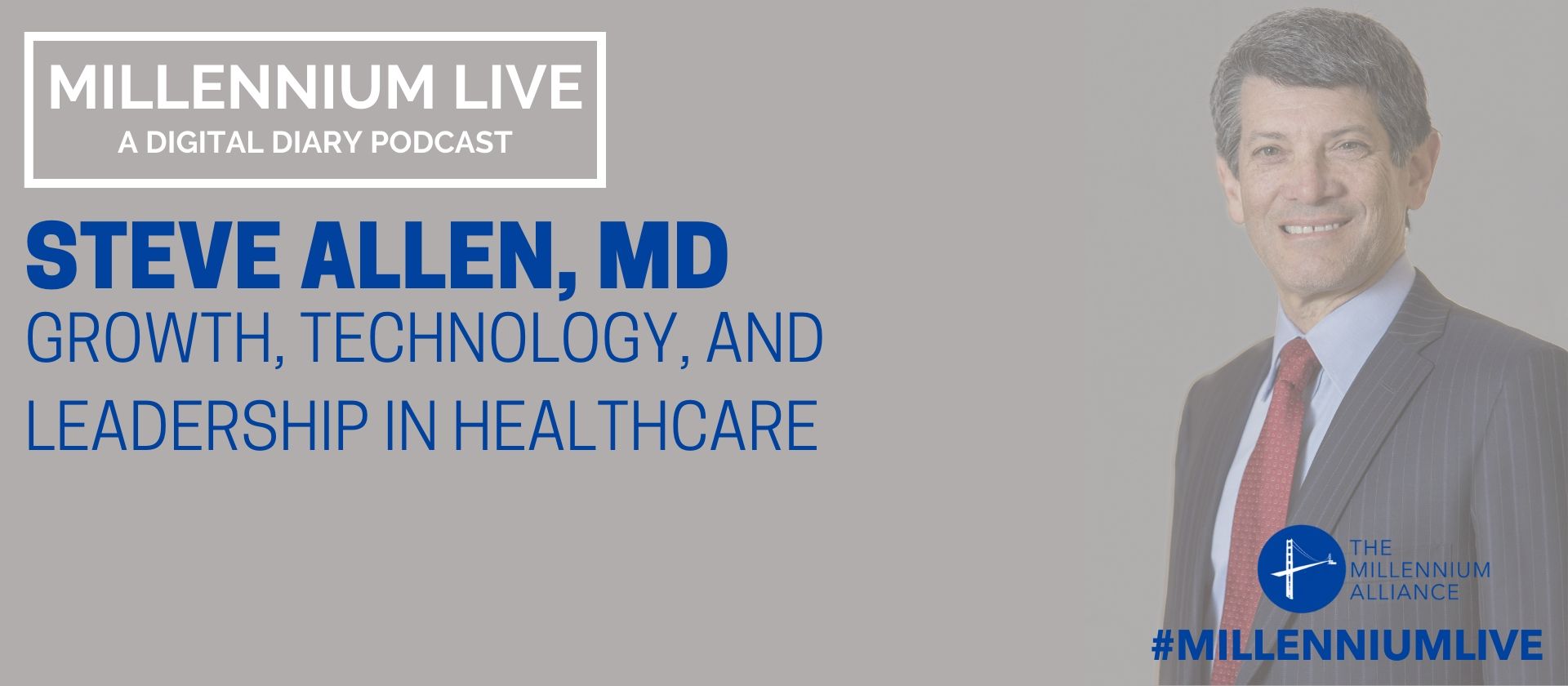 Steve Allen Technology in Healthcare Podcast Millennium Alliance