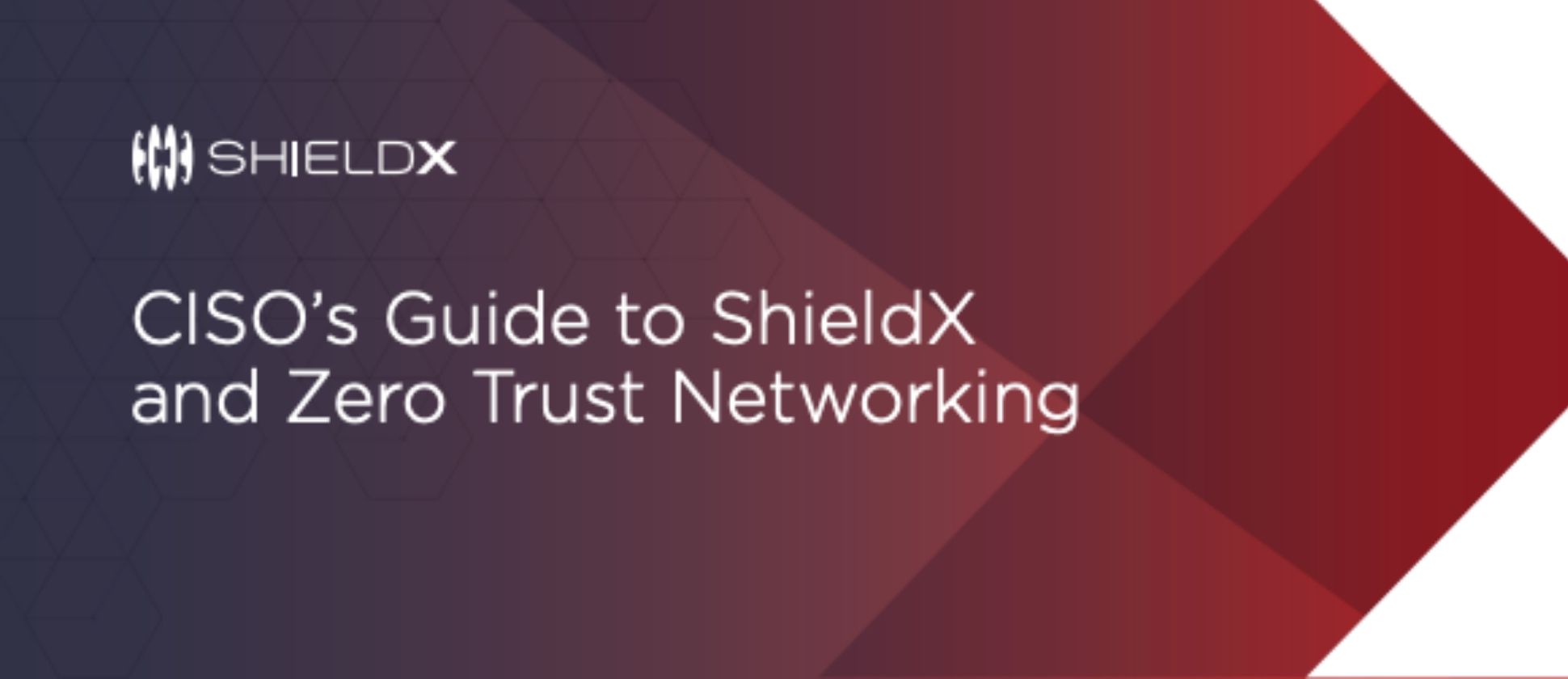 shield x ciso guide to zero trust