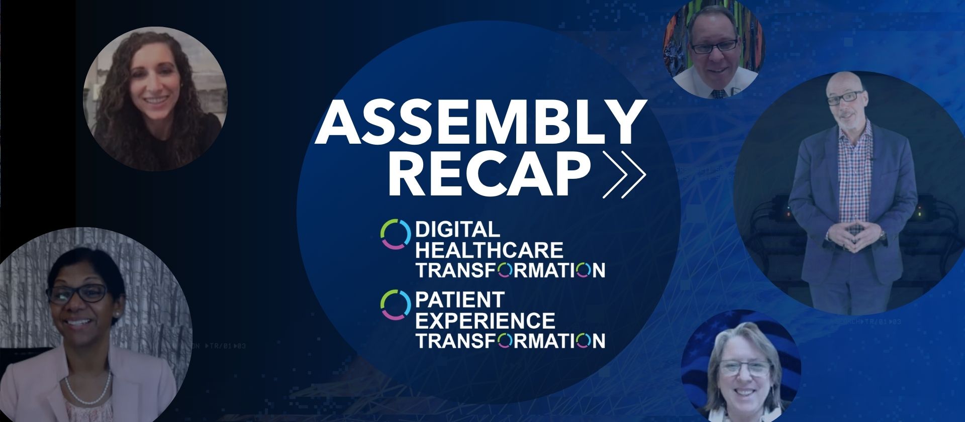 Recapping the Digital Healthcare and Patient Experience Virtual Assembly