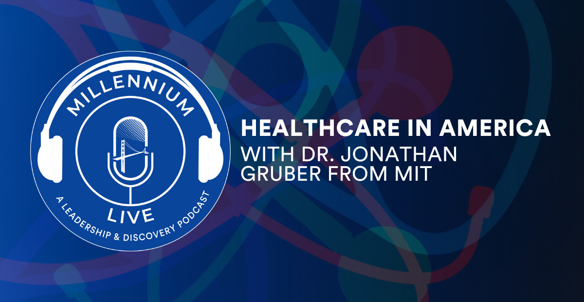 #MillenniumLive on Healthcare in America with Dr. Jonathan Gruber