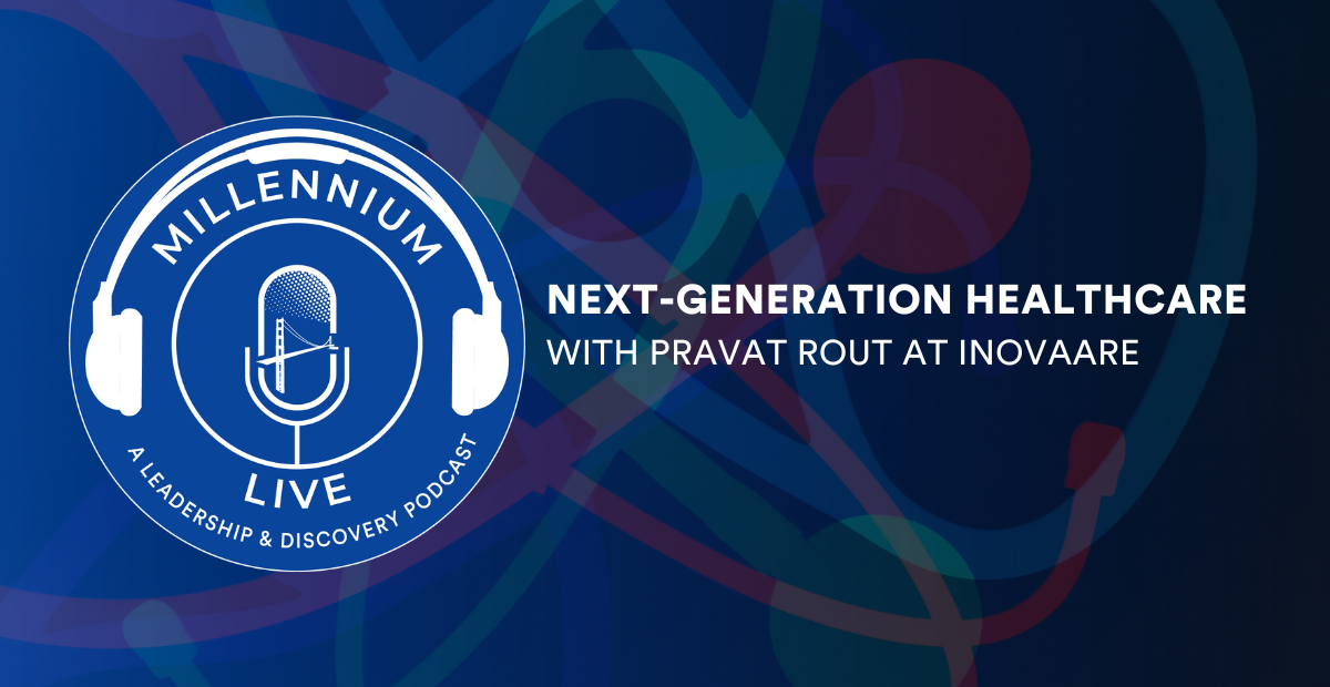 #MillenniumLive: Next-Generation Healthcare with Inovaare