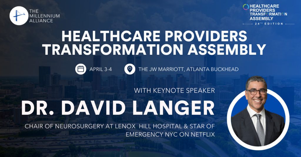 David Langer Chair of Neurosurgery at Lenox Hill Hospital & Star of Emergency NYC on Netflix Keynotes our Healthcare Providers Transformation Assembly April 3-4, 2024!