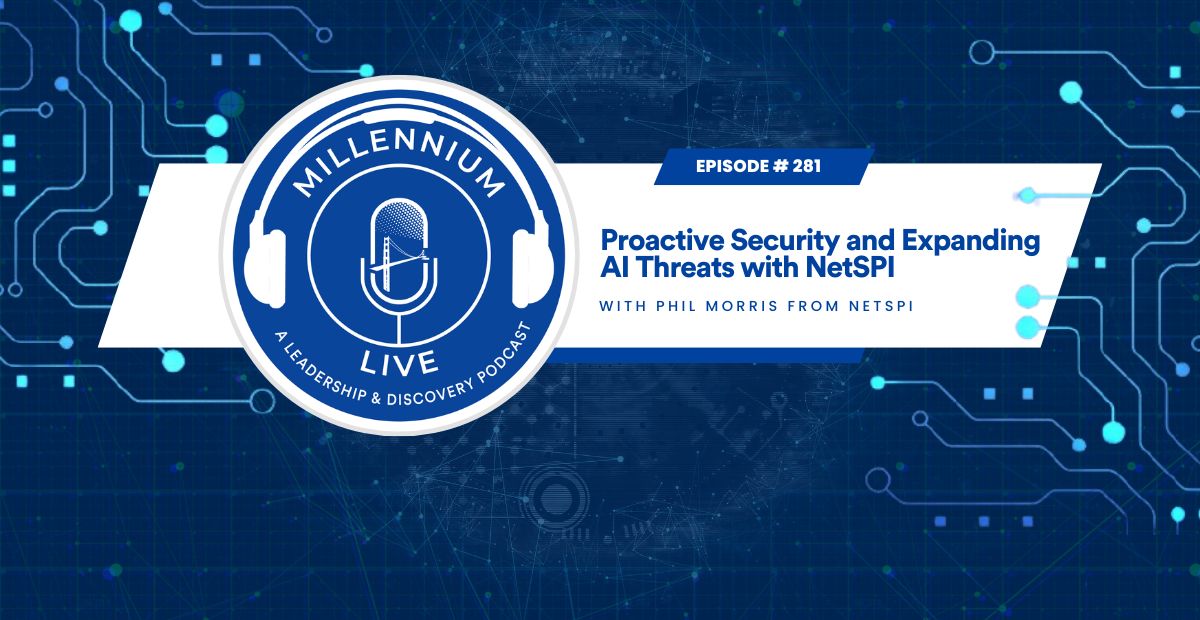 #MillenniumLive: Proactive Security and Expanding AI Threats with NetSPI