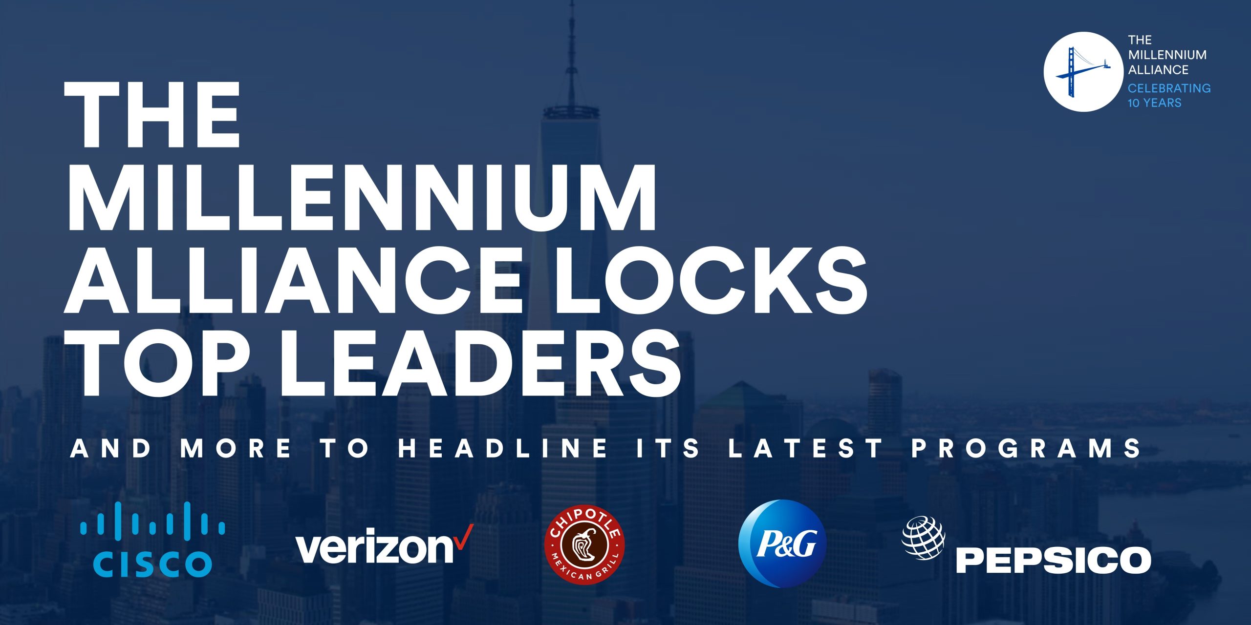 The Millennium Alliance Locks In Even More Top Leaders From Cisco, Verizon, Chipotle, P&G, PepsiCo, and More To Headline Its Latest Programs