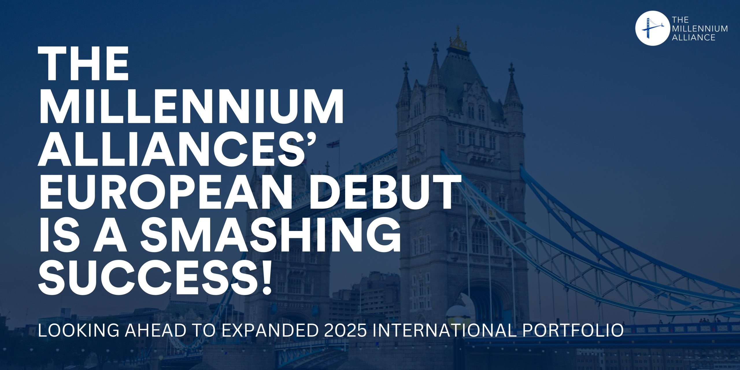 Millennium’s European Debut Is A Smashing Success – Looking Ahead To Expanded 2025 International Portfolio