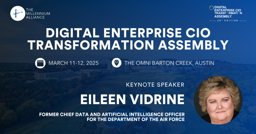 Eileen Vidrine, Former Chief Data and Artificial Intelligence Officer at the Department of the Air Force Keynotes Our Digital Enterprise CIO Transformation Assembly on March 11-12 at The Omni Barton Creek in Austin!